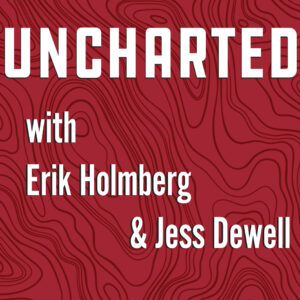 UNCHARTED: Overcome Uncertainty with Erik Holmberg