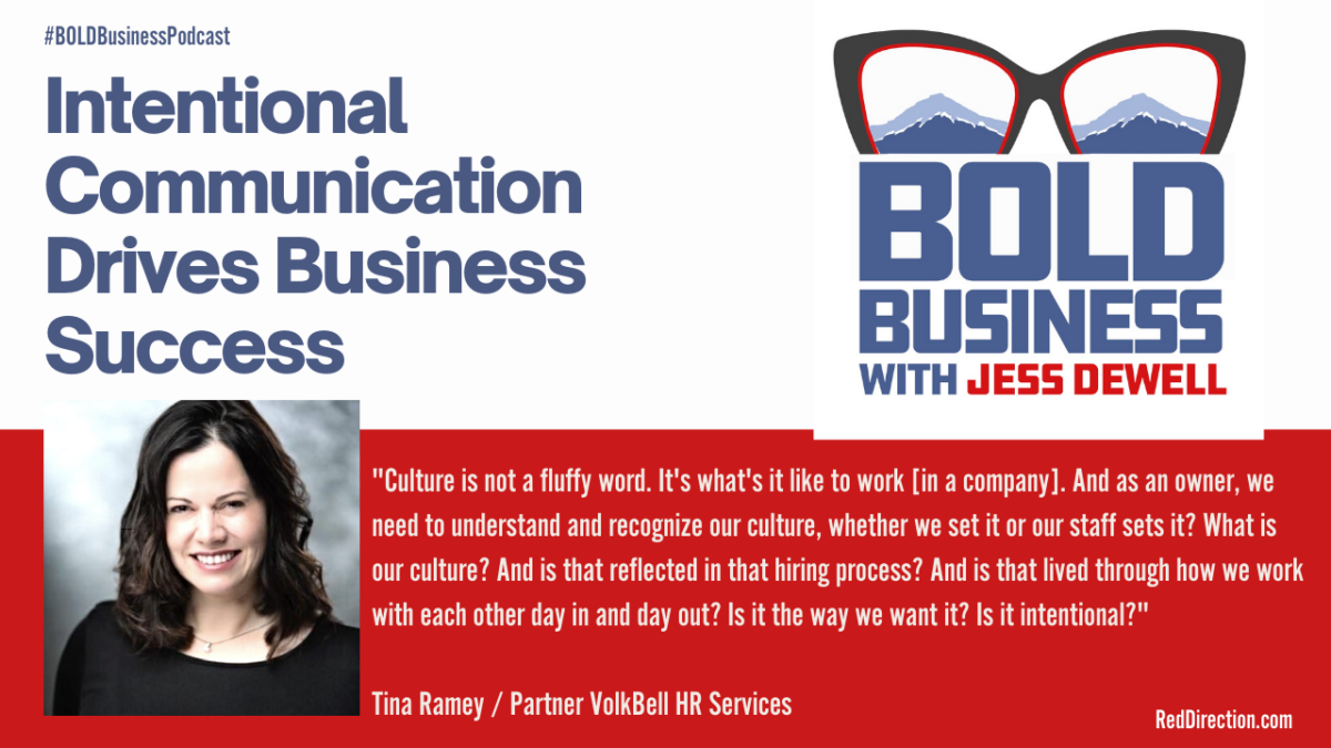 Intentional Communication Drives Business Success - Tina Ramey