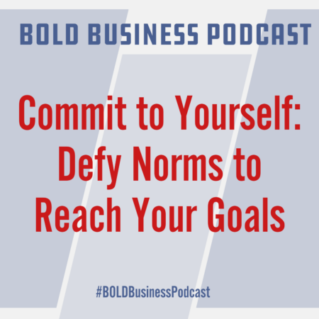 Commit to Yourself: Defy Norms to Reach Your Goals
