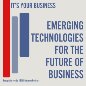 Emerging Technologies For The Future Of Business