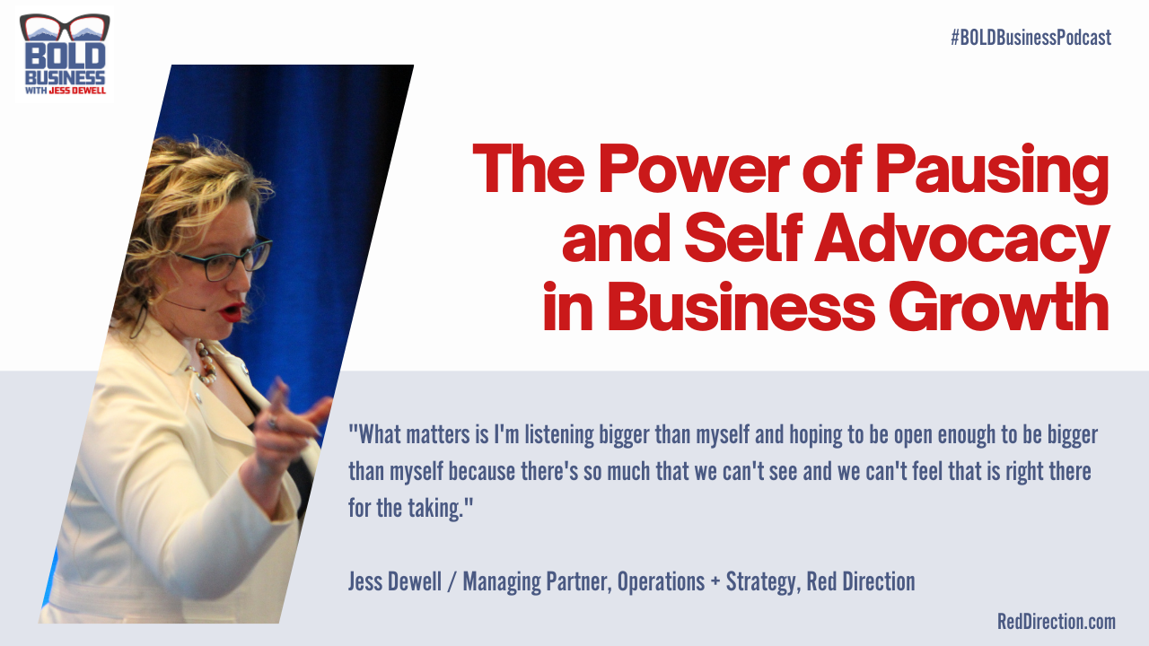 The Power of Pausing and Self Advocacy in Business Growth - Jess Jewell