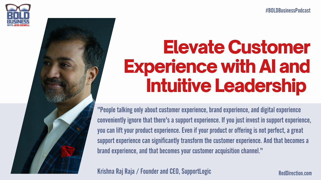 Elevate Customer Experience with AI and Intuitive Leadership - Krishna Raj Raja