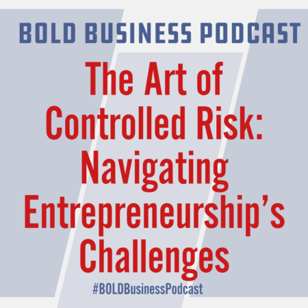 The Art of Controlled Risk: Navigating Entrepreneurship’s Challenges