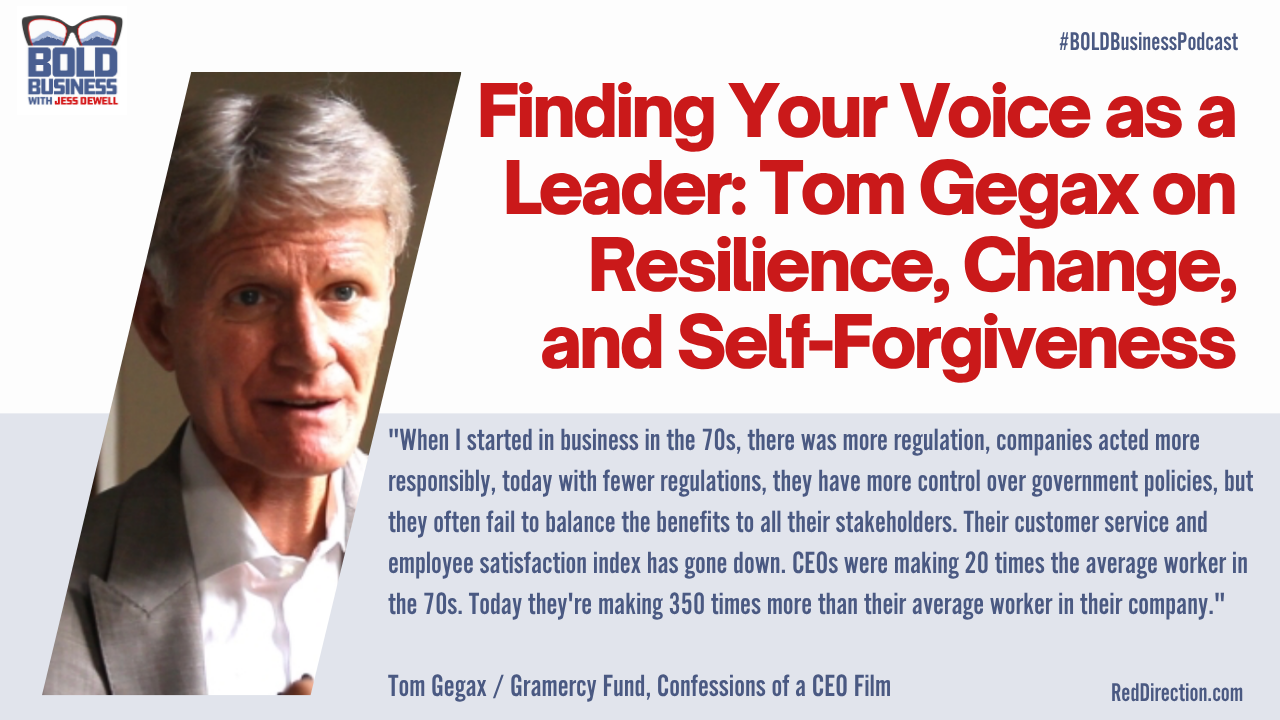 Finding Your Voice as a Leader: Tom Gegax on Resilience, Change, and Self-Forgiveness - Tom Gegax