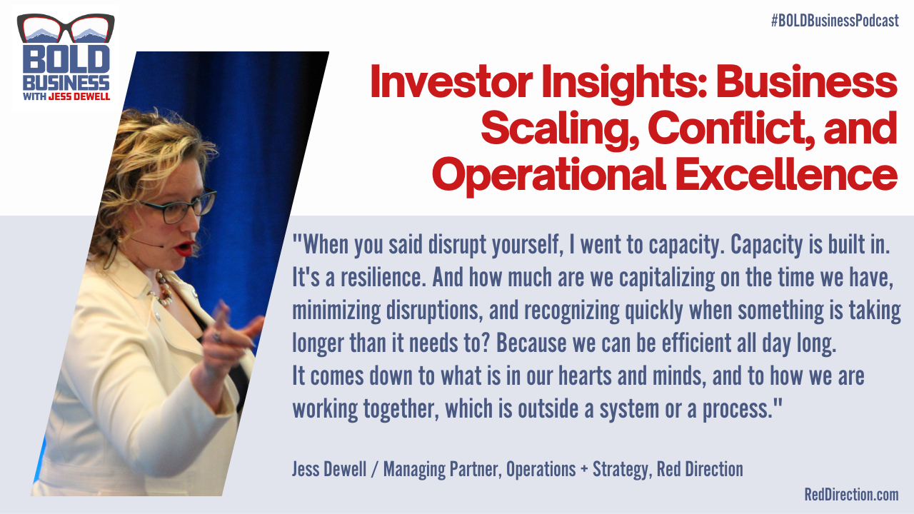 Investor Insights: Business Scaling, Conflict, and Operational Excellence - Jess Dewell
