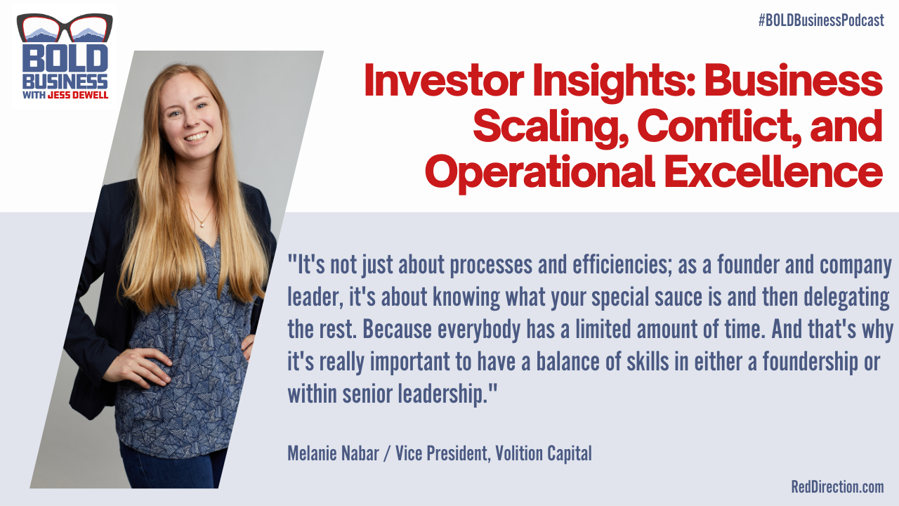 Investor Insights: Business Scaling, Conflict, and Operational Excellence - Melanie Nabar