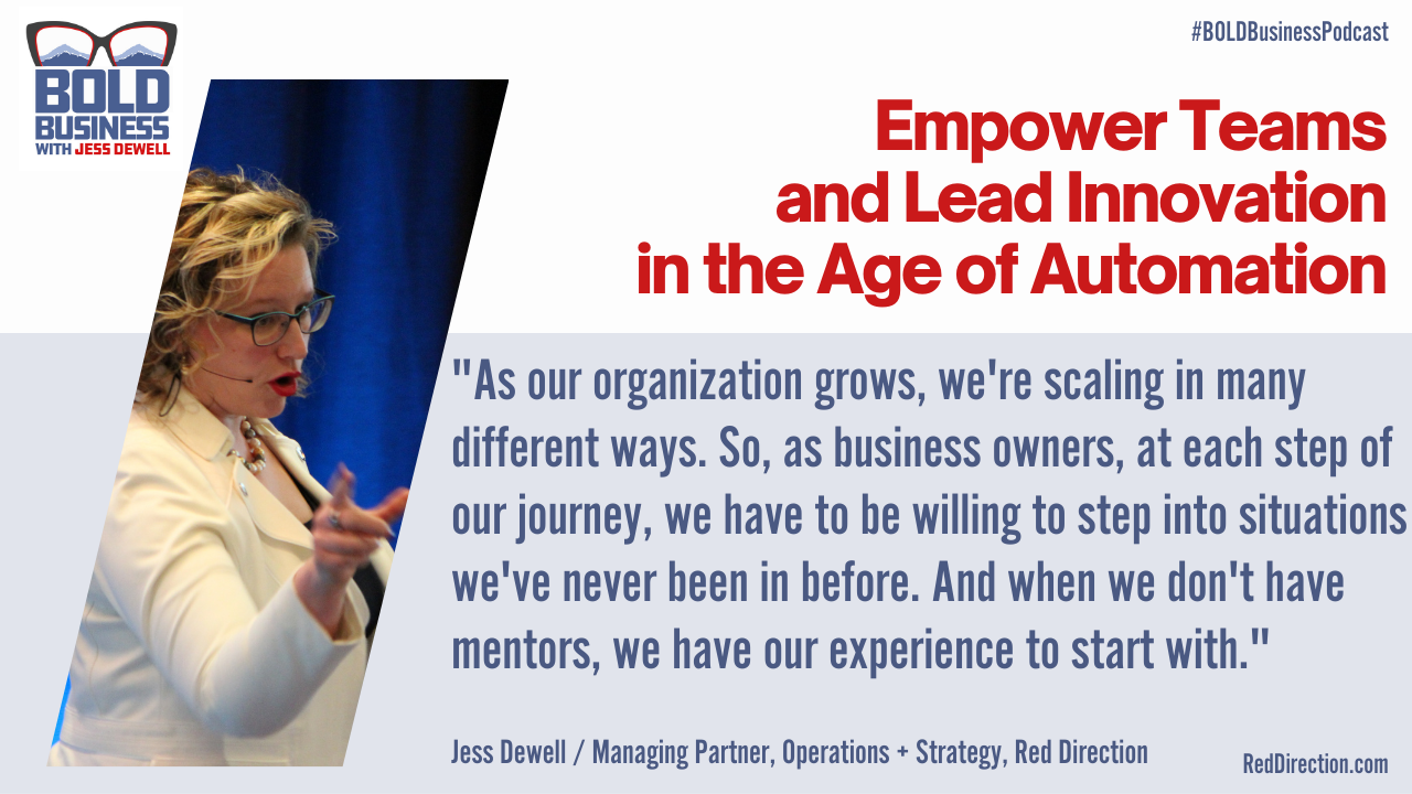 Empower Teams and Lead Innovation in the Age of Automation - Jess Dewell