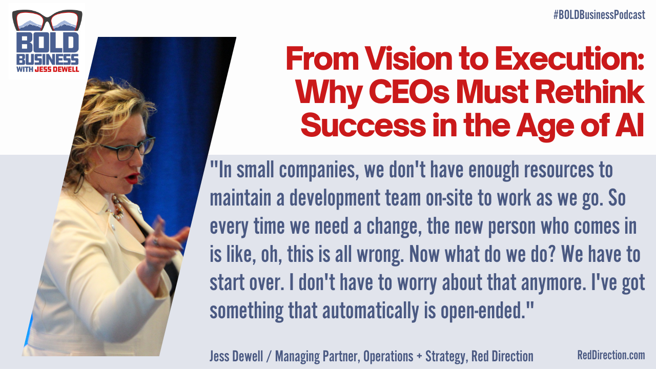 From Vision to Execution: Why CEOs Must Rethink Success in the Age of AI - Jess Dewell