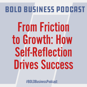 From Friction to Growth: How Self-Reflection Drives Success