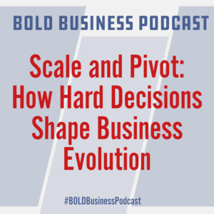 Scale and Pivot: How Hard Decisions Shape Business Evolution