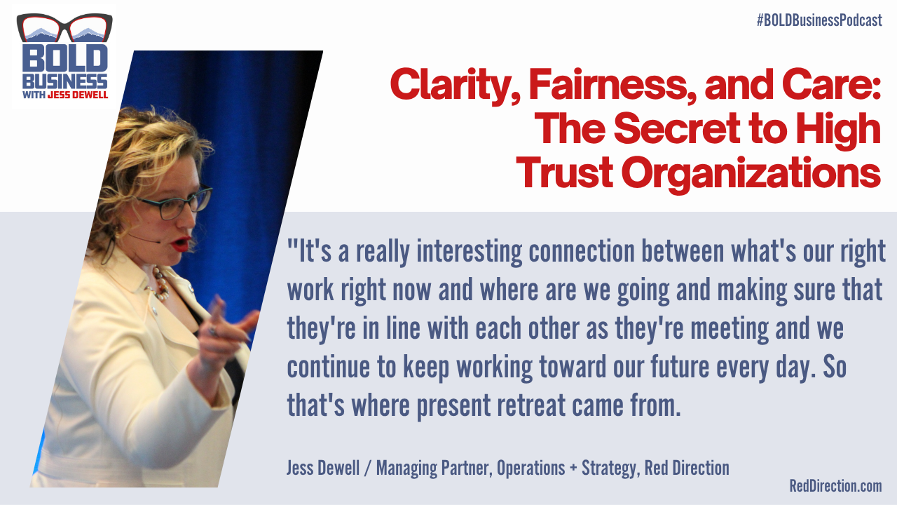 Clarity, Fairness, and Care: The Secret to High Trust Organizations - Jess Dewell