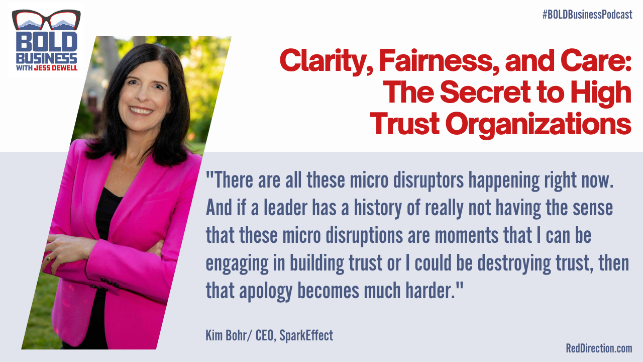 Clarity, Fairness, and Care: The Secret to High Trust Organizations - Kim Bohr