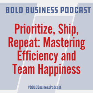 Prioritize, Ship, Repeat: Mastering Efficiency and Team Happiness
