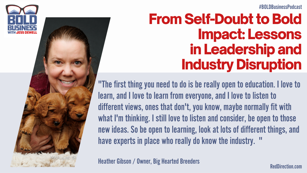 From Self-Doubt to Bold Impact: Lessons in Leadership and Industry Disruption - Heather Gibson