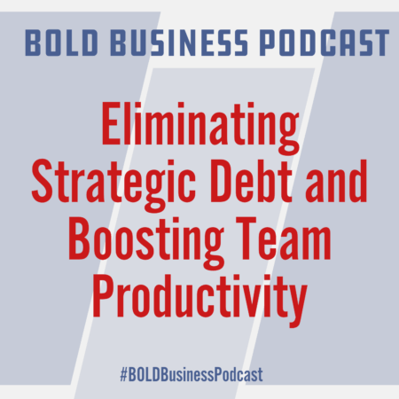 Eliminating Strategic Debt and Boosting Team Productivity